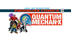 Resolute Comics Quantum Mechan-X